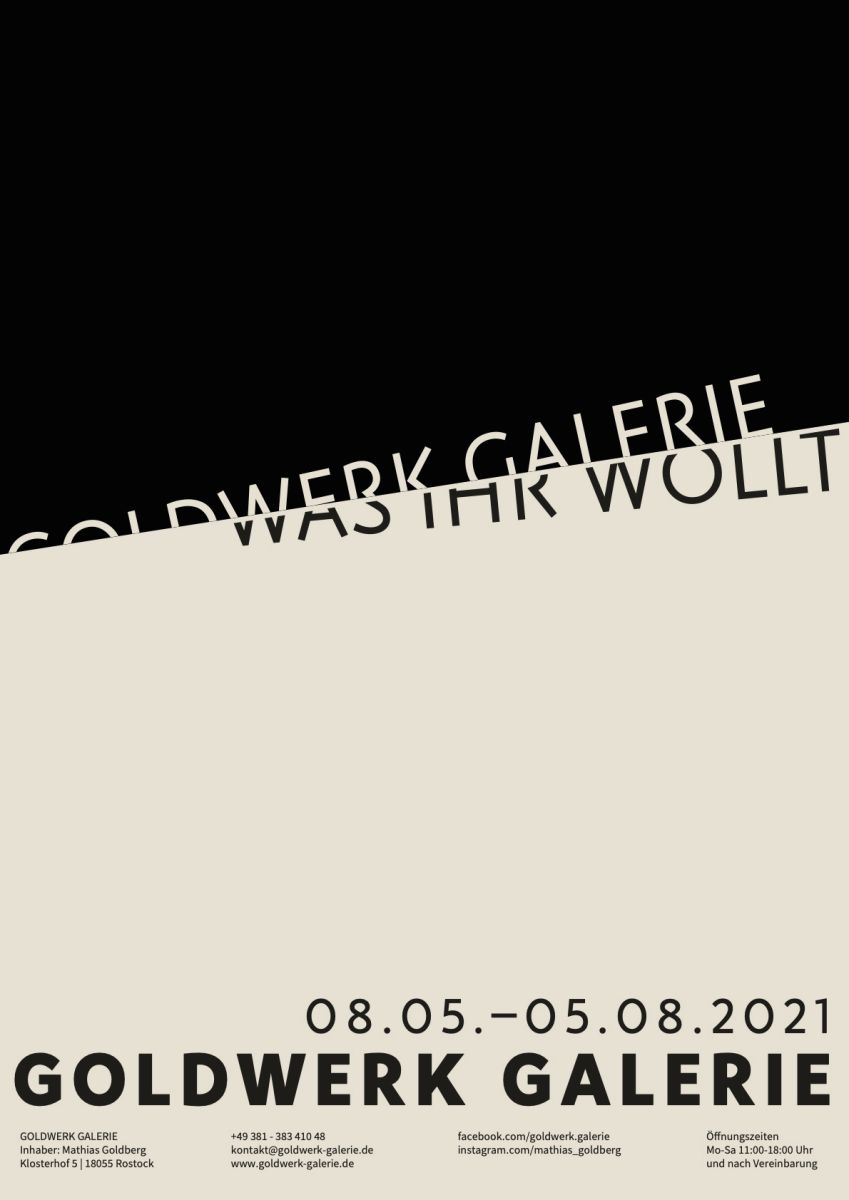 Goldwerk Galerie, Ausstellungsplakat, Was ihr wollt